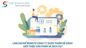 lam-sao-de-website-cong-ty-duoc-pham-de-dang-gioi-thieu-san-pham-va-dich-vu-0
